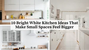 10 Bright White Kitchen Ideas That Make Small Spaces Feel Bigger