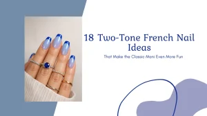 18 Two-Tone French Nail Ideas That Make the Classic Mani Even More Fun