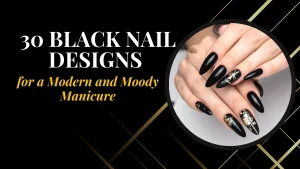 30 Black Nail Designs for a Modern and Moody Manicure